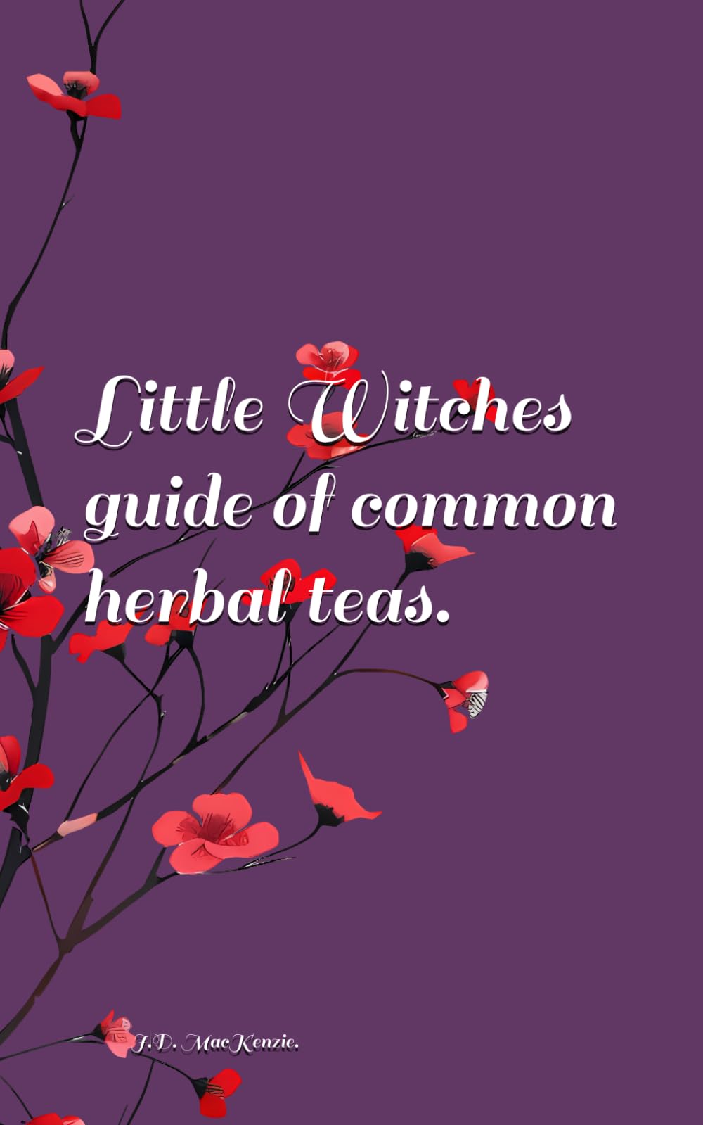 Little Witches guide of common herbal teas.