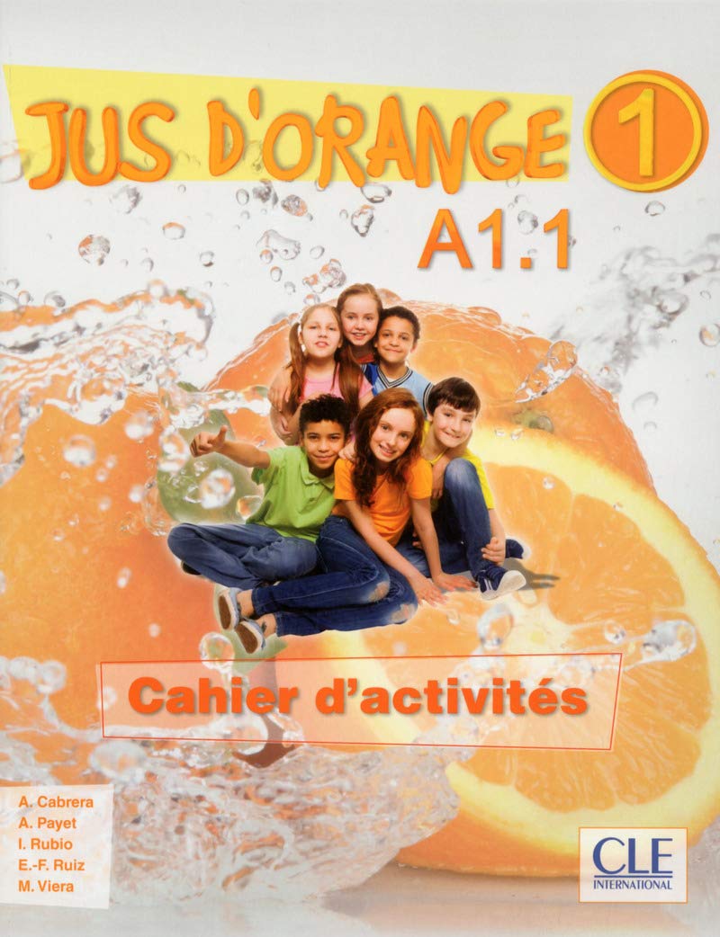 Jus d'orange 1 - A1.1 (METHODE JUS D'ORANGE) (French Edition)