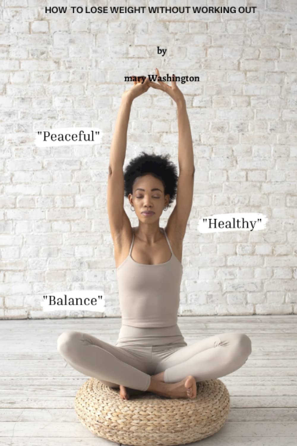 How to lose weight without working out: Eating and sliming