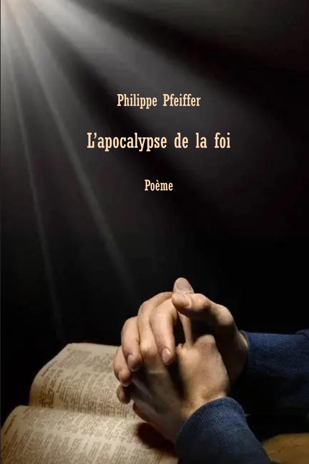 L'apocalypse de la foi: Poème