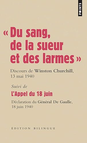 « Du sang, de la sueur et des larmes »: Discours du Premier ministre Winston Churchill devant la Chambre des Communes, le 13 mai et le 18 ju