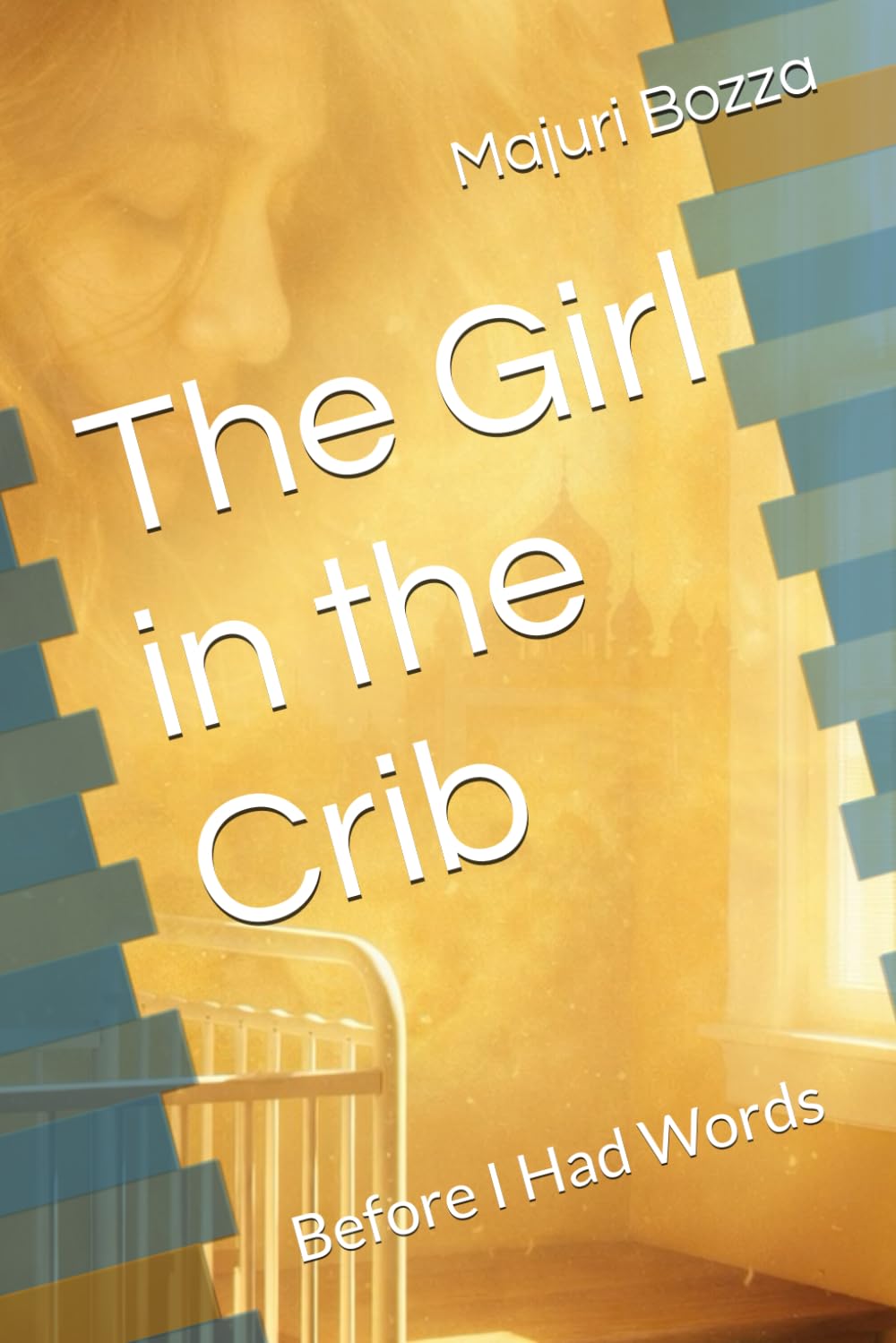 The Girl in the Crib: Before I Had Words
