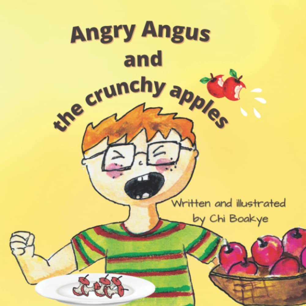 Angry Angus And The Crunchy Apples: A Children’s Book about Anger and Big Emotions and How to Help Your Child Feel Calm