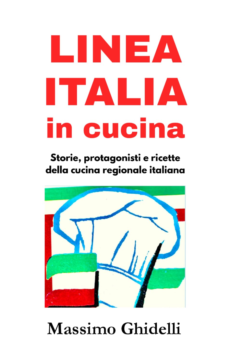 Linea Italia in Cucina: Storia, protagonisti e ricette della cucina regionale italiana