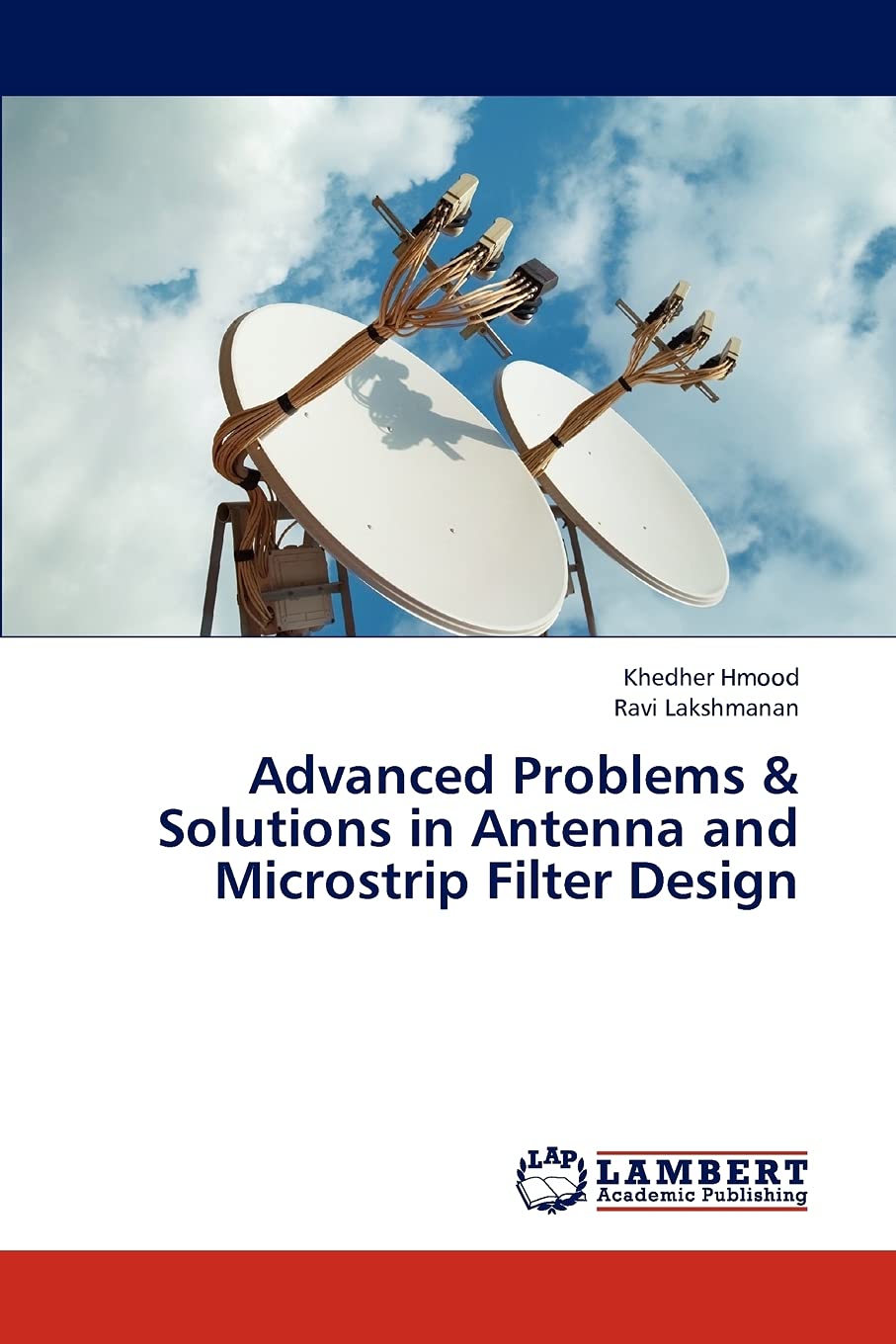 Advanced Problems & Solutions in Antenna and Microstrip Filter Design