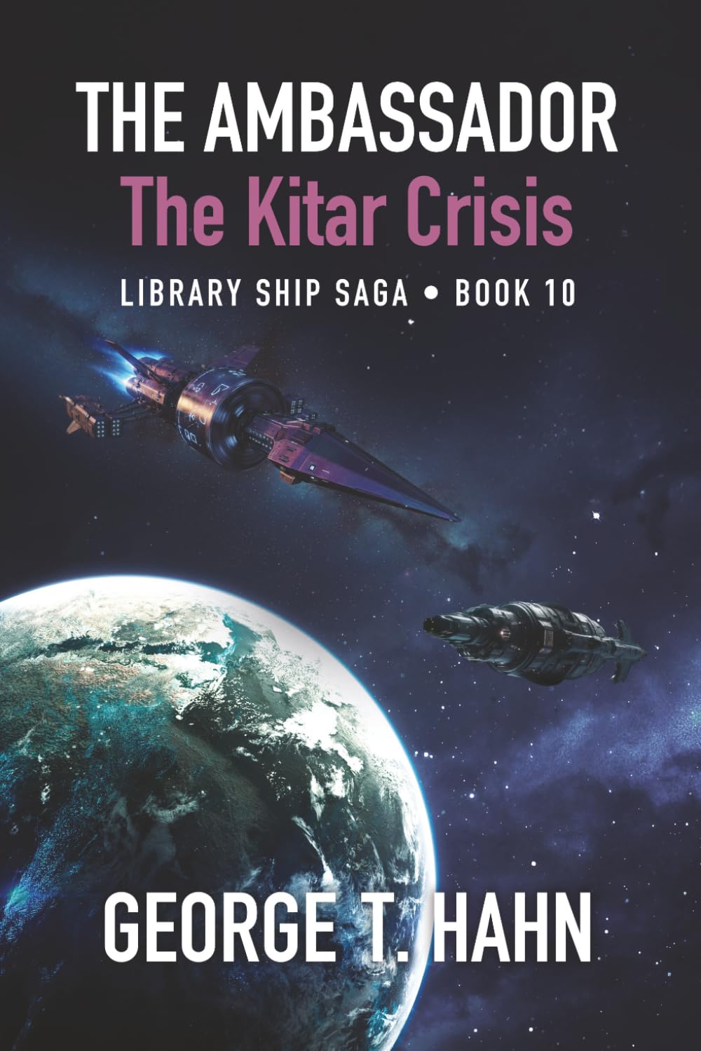 The Ambassador: The Kitar Crisis: 10 (Library Ship Saga)