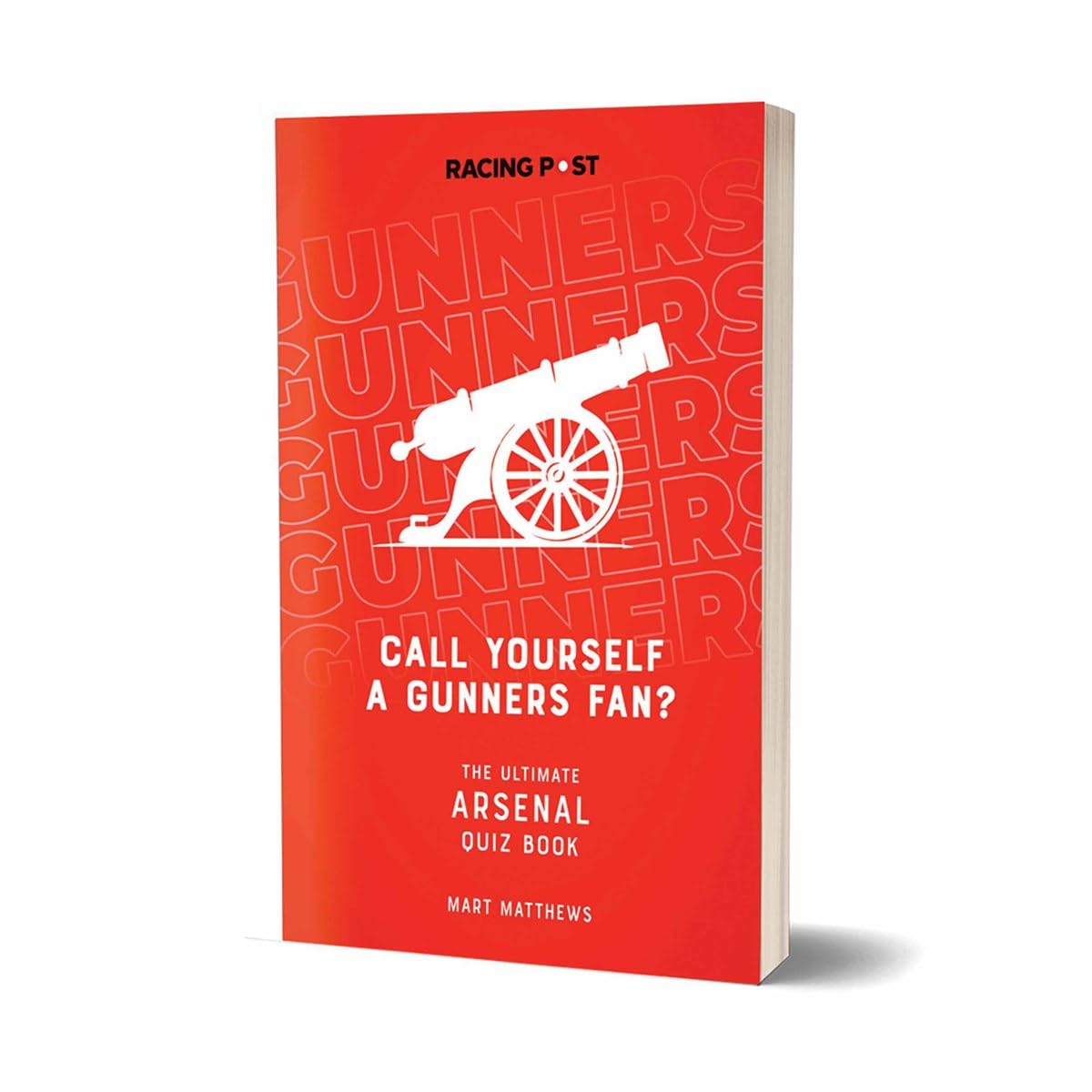 Call Yourself a Gunners Fan? by Mart Matthews (Paperback Book)