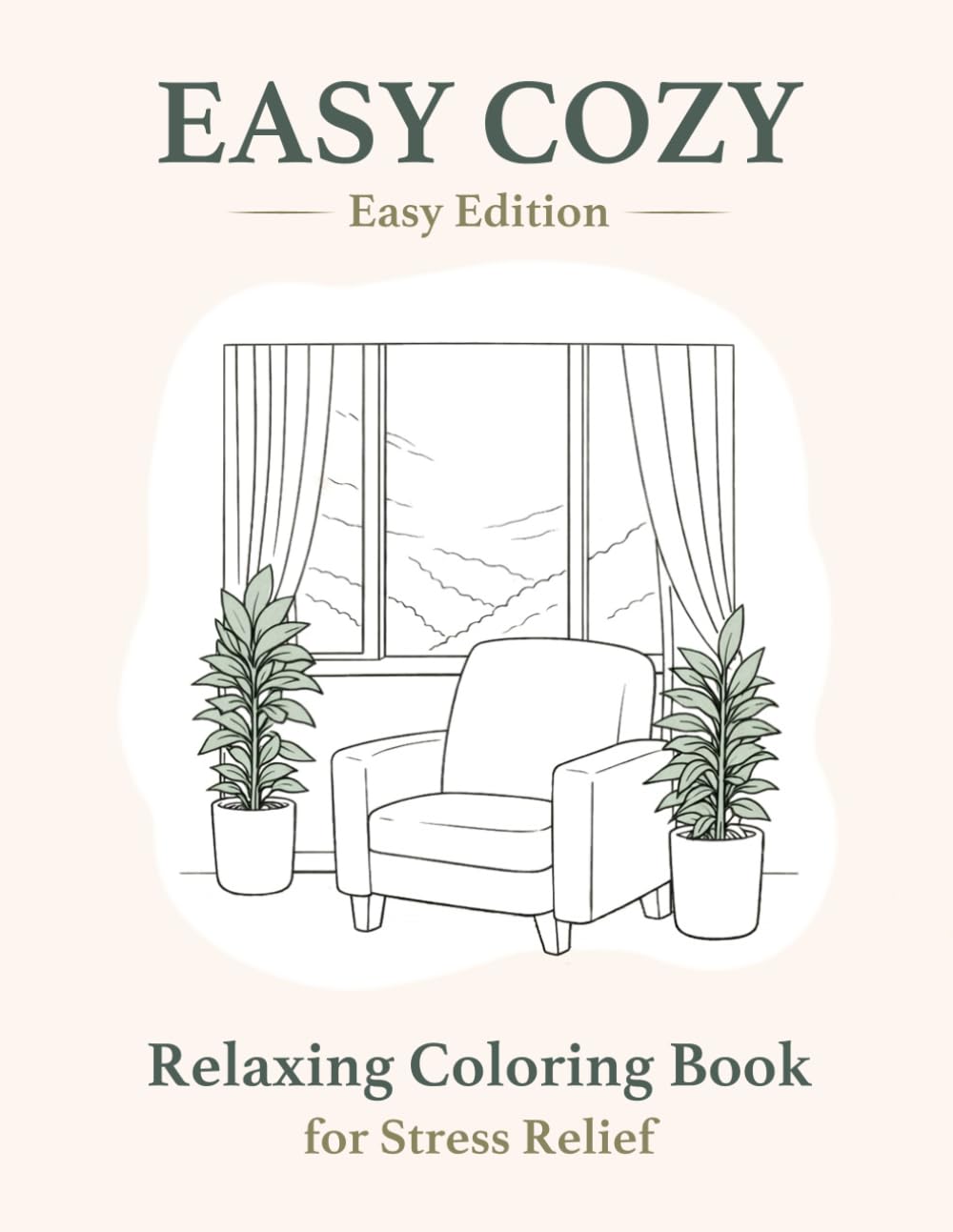 EASY COZY: Easy Edition: A Simple Coloring Book for Stress Relief