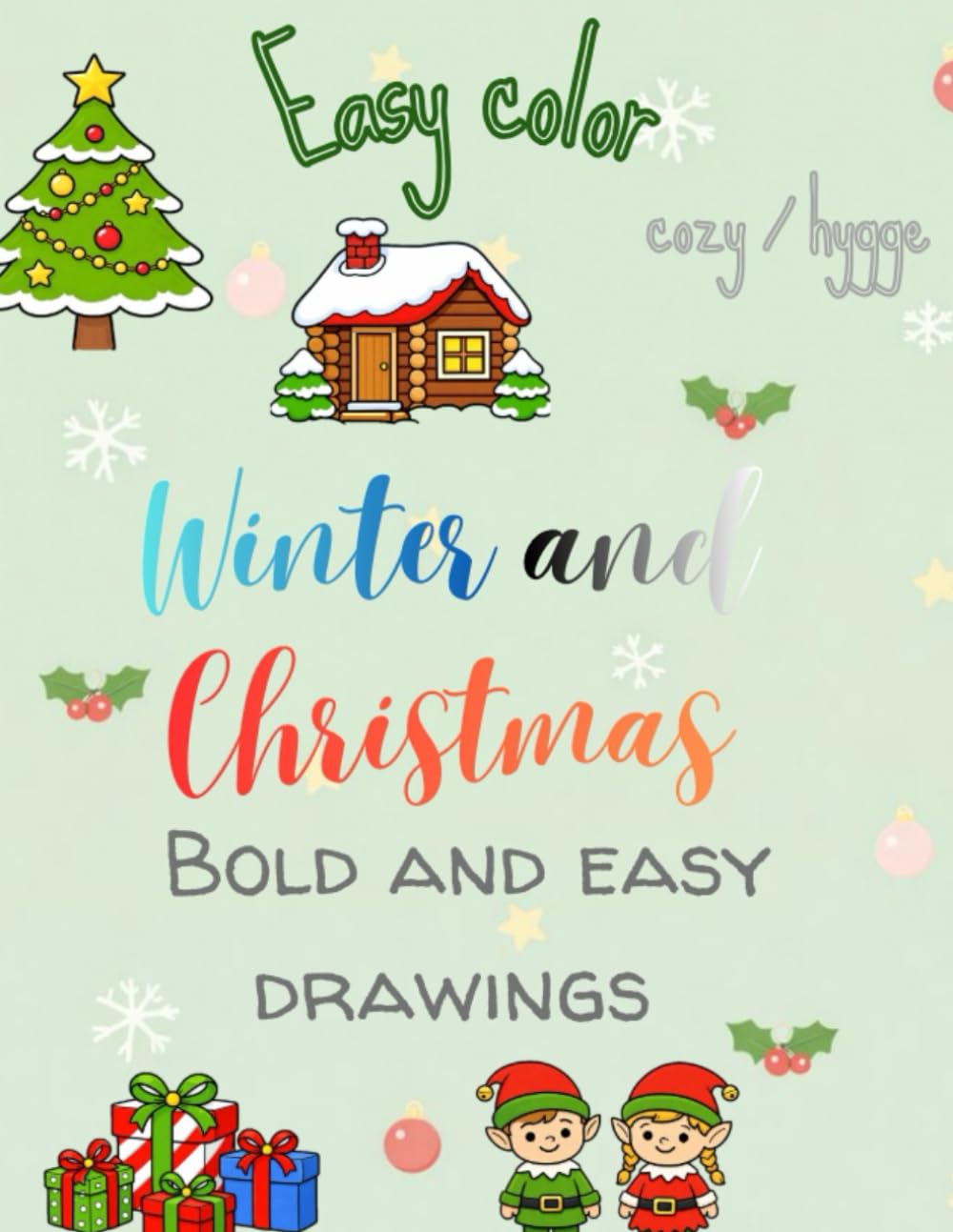 Easy color - Winter and Christmas drawings: Bold and easy drawings for adults and children