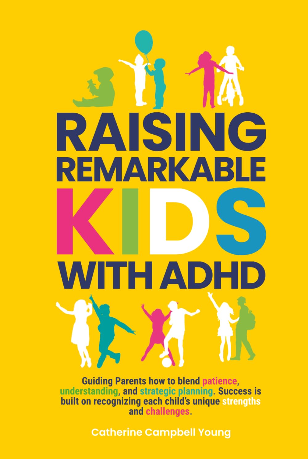 RAISING REMARKABLE KIDS WITH ADHD: Guiding Parents how to blend patience, understanding, and strategic planning. Success is built on recognizing each child’s unique strengths and challenges.