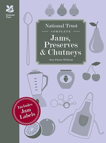 National Trust Complete Jams, Preserves and Chutneys: Includes Jam Labels (National Trust Food)