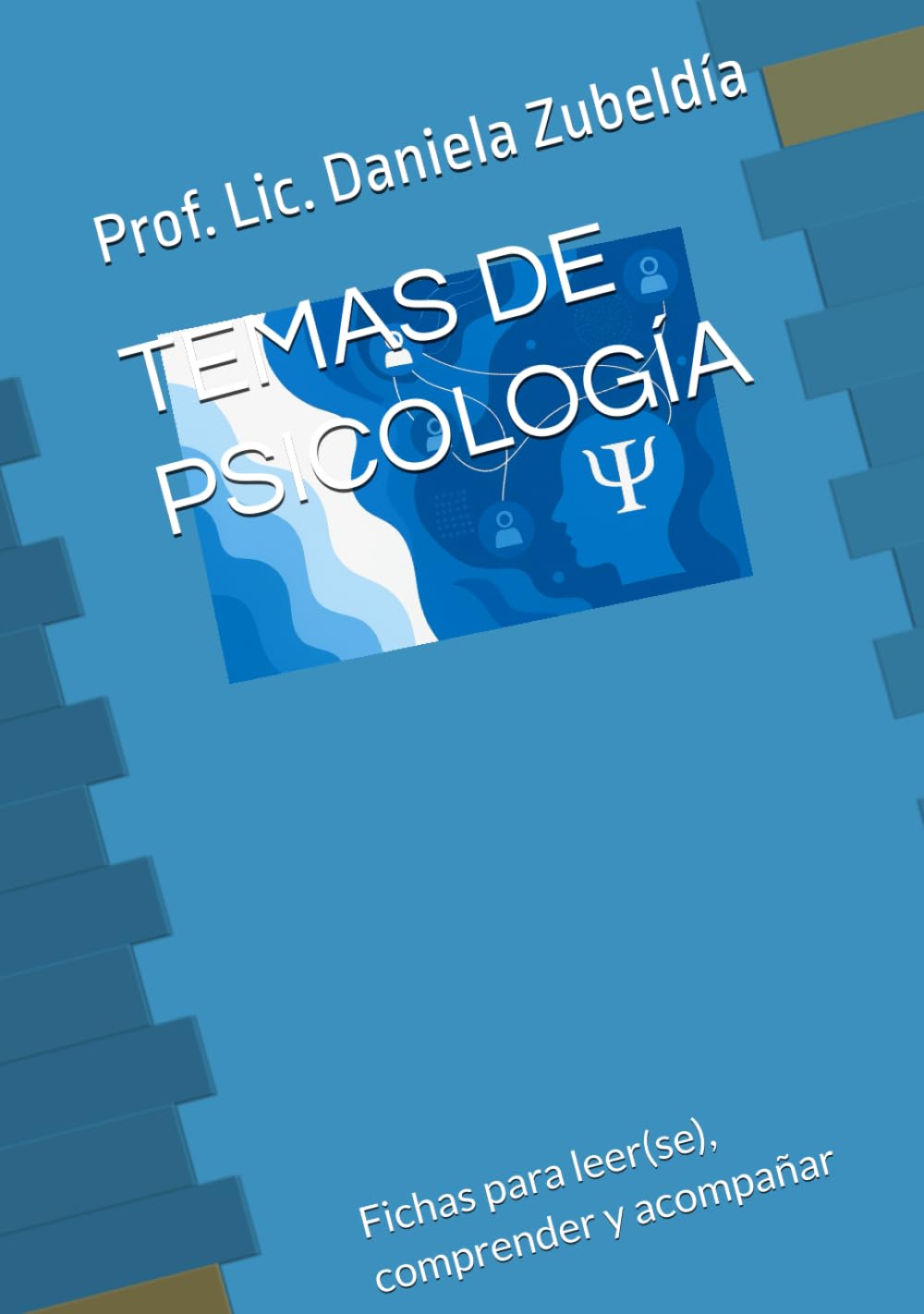 TEMAS DE PSICOLOGÍA: Fichas para leer(se), comprender y acompañar