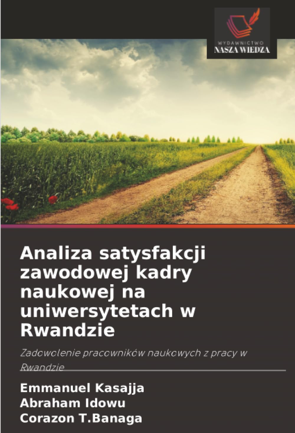 Analiza satysfakcji zawodowej kadry naukowej na uniwersytetach w Rwandzie: Zadowolenie pracowników naukowych z pracy w Rwandzie