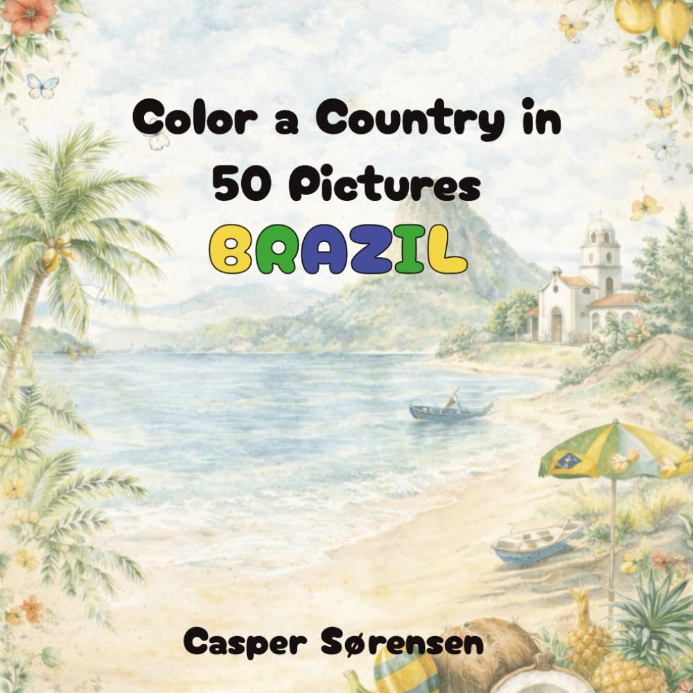 Color a Country in 50 Pictures: Brazil: Bold, Simple Scenes and Icons Easy-to-Color Designs for Adults and Teens
