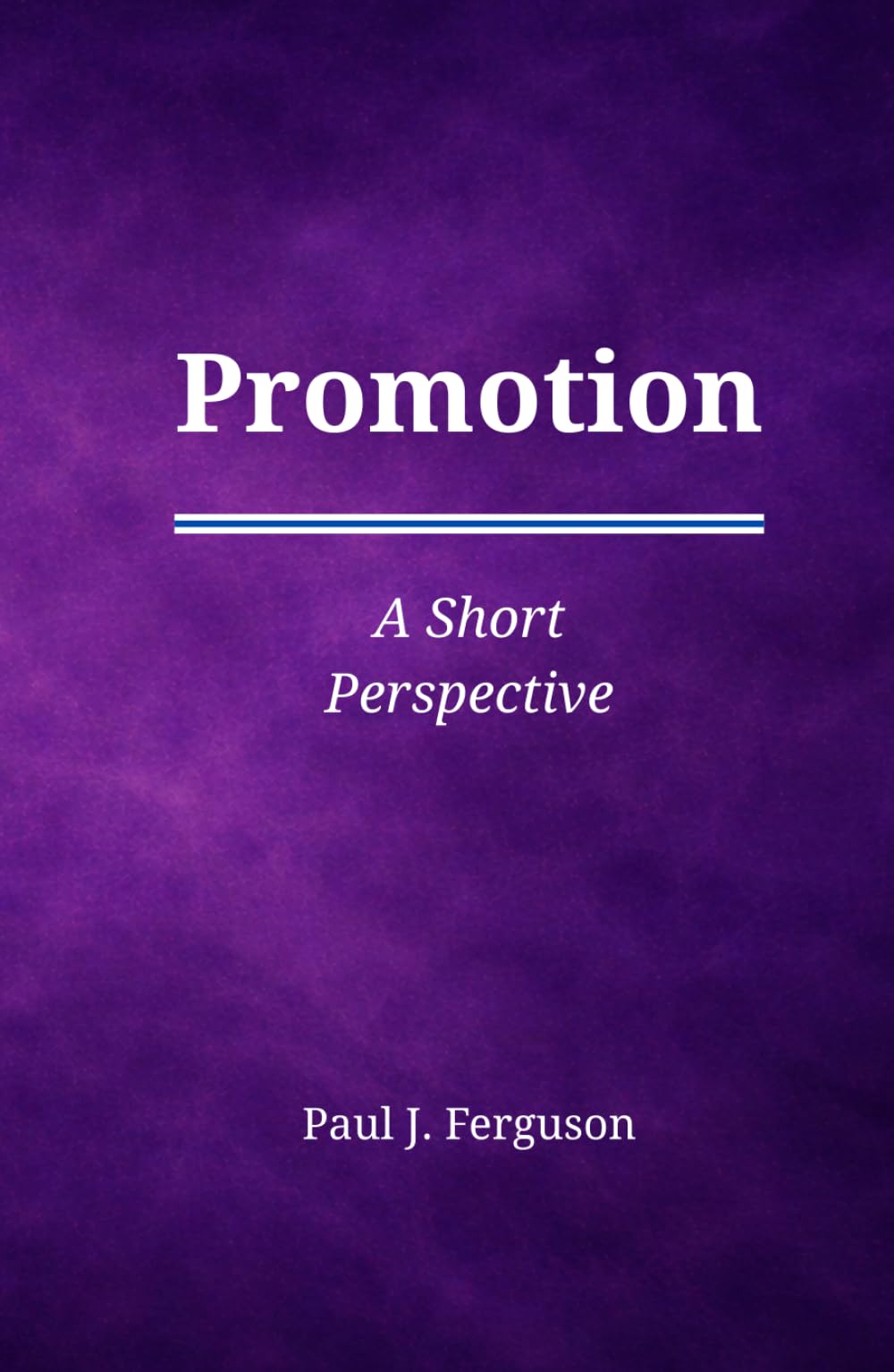 Promotion: A Short Perspective on Responsibility