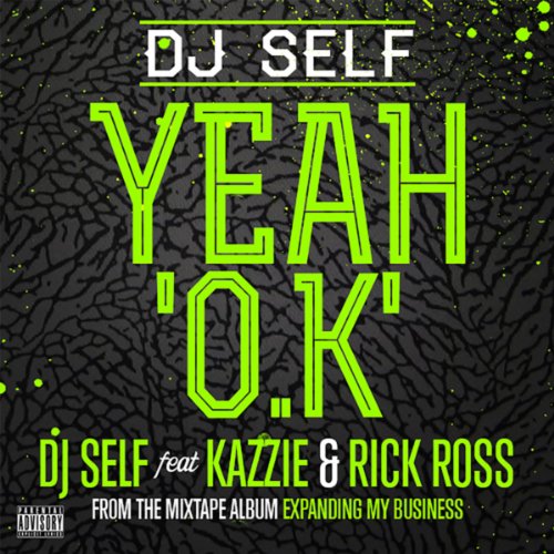 DJ Self feat. Kazzie & Rick Ross