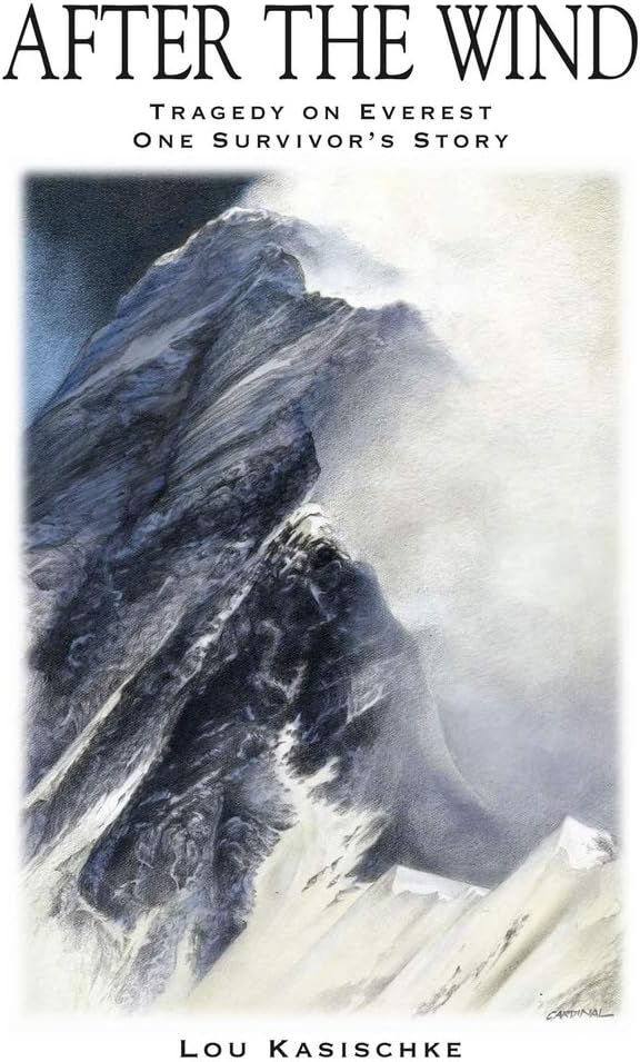 After The Wind: Tragedy on Everest One Survivor's Story