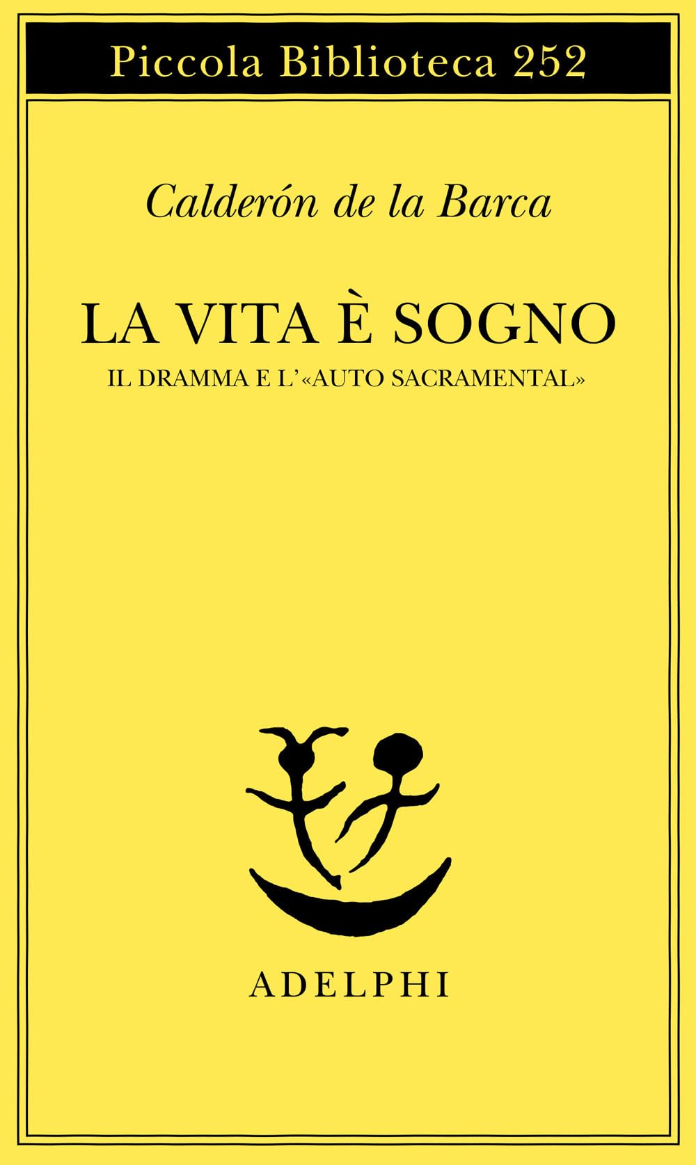 La Vita è Sogno. Il Dramma E L'«Auto Sacramental» - 4