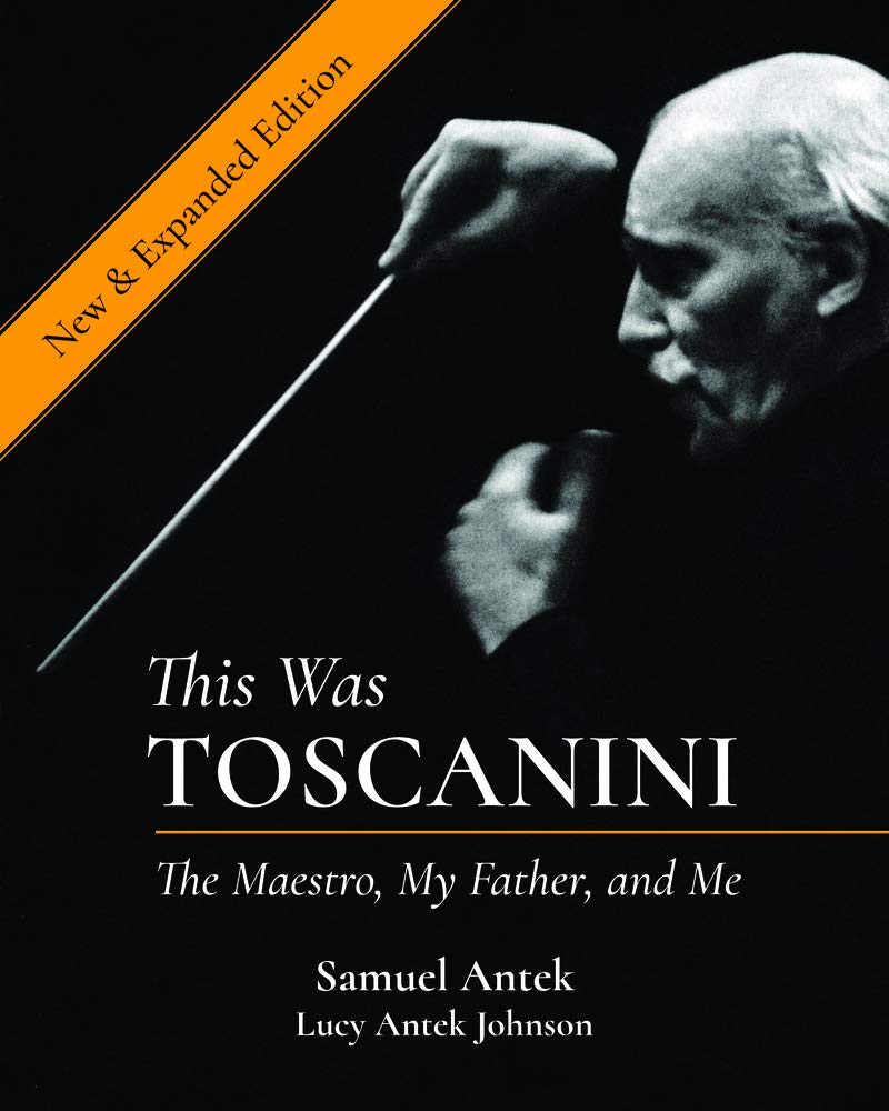 This Was Toscanini: The Maestro, My Father, and Me