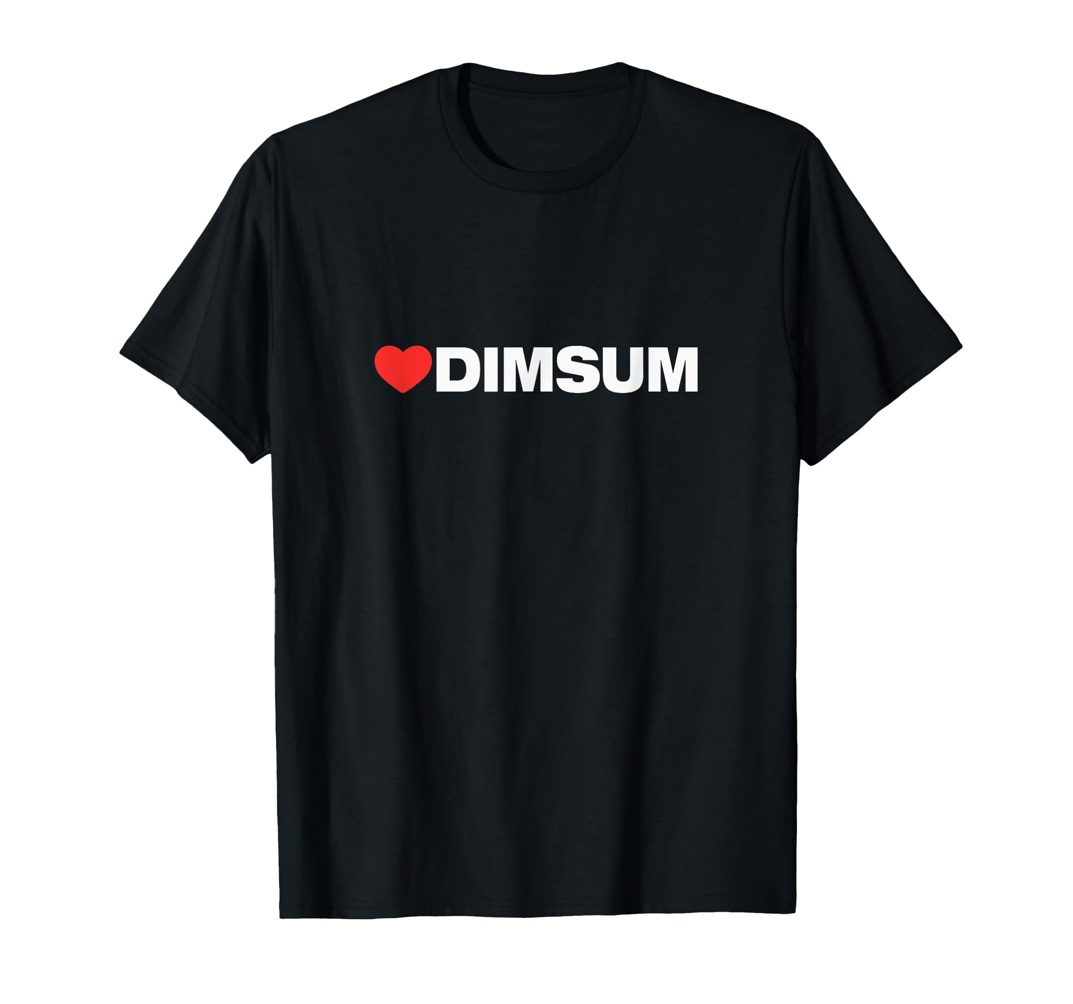 DimSum Love, Heart Design Loved by Anyone who Likes DimSum T-Shirt