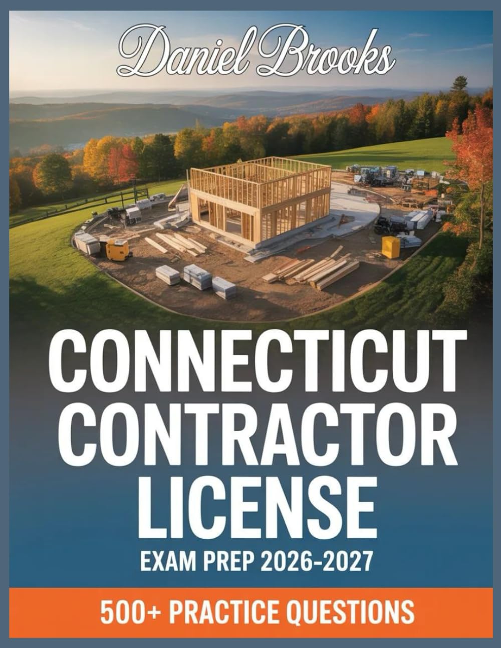 Connecticut Contractor License Exam Prep 2026-2027: In-Depth Material Review with Practice Question Set, Complete Answer Keys, and Solutions