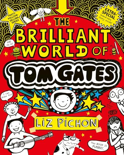Tom Gates: The Brilliant World of Tom Gates (a special 15th anniversary edition with brand new bonus story content!)