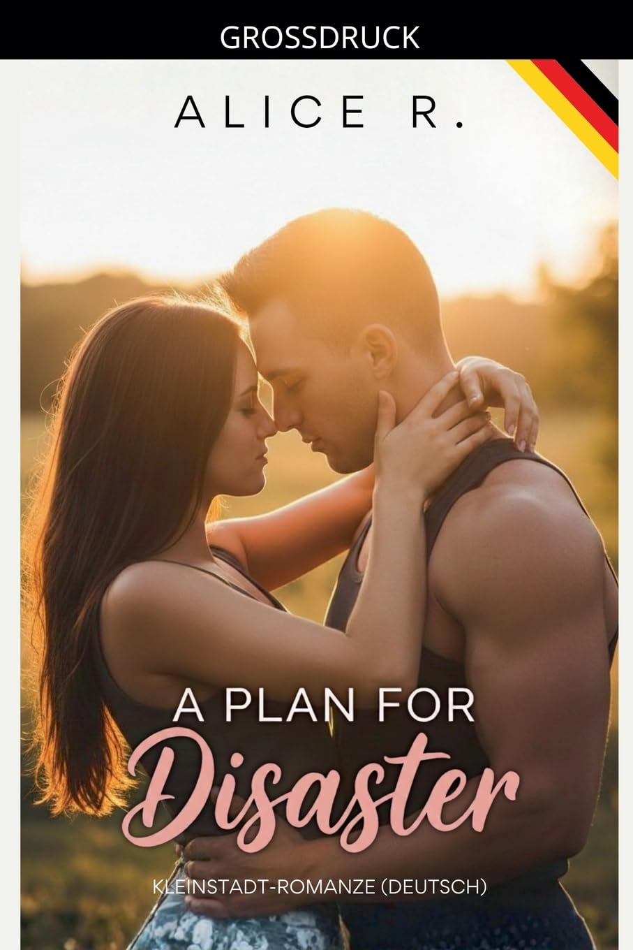 A Plan for Disaster: Kleinstadt-Romanze (Deutsch): 1 (The Mess of Love (Deutsch))