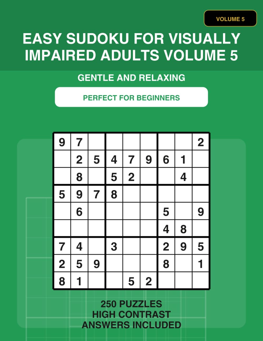 Easy Sudoku for Visually Impaired Adults Volume 5: Extra Large Print Sudoku for Seniors | 250 Easy Brain Training Puzzles with Solutions