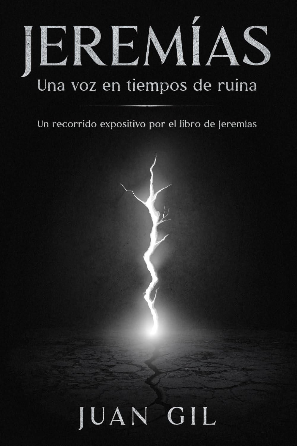 Jeremías: Una voz en tiempos de ruina: Un recorrido expositivo por el libro de Jeremías