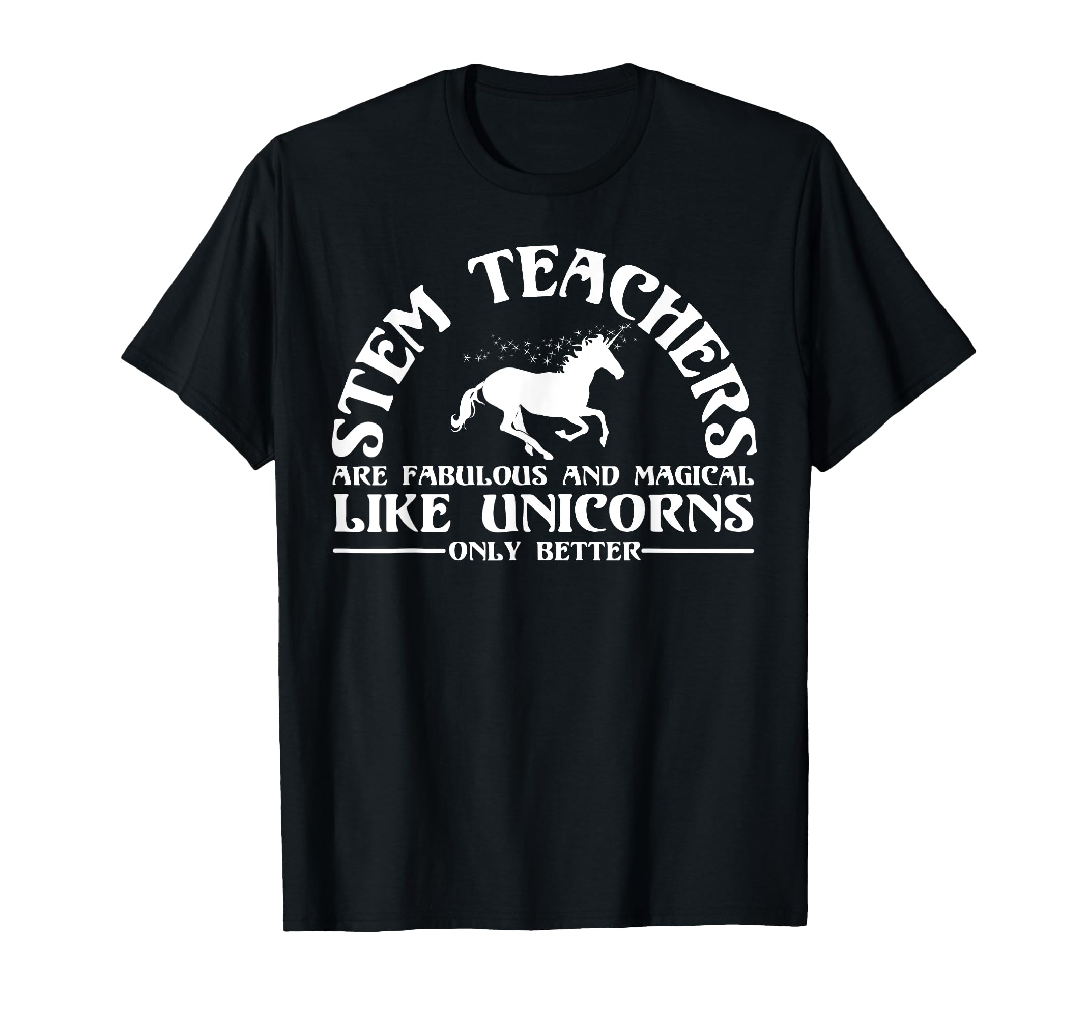 Funny STEM Teacher Appreciation Unicorn Lover T Shirt T-Shirt for Men Women Girls Kids