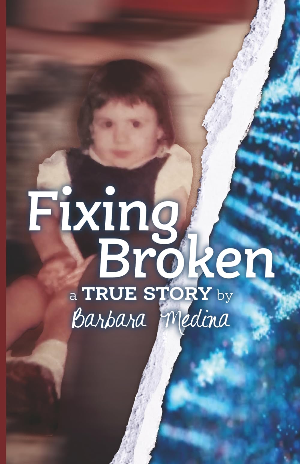 Fixing Broken A True Story