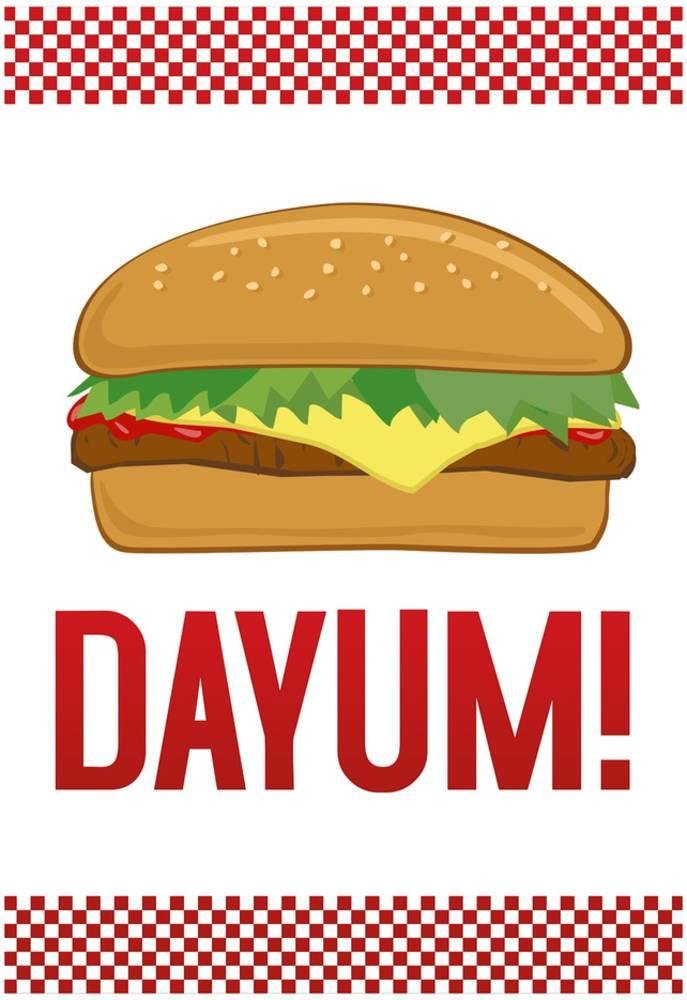 Dayum! Cheeseburger Poster, 13 x 19in