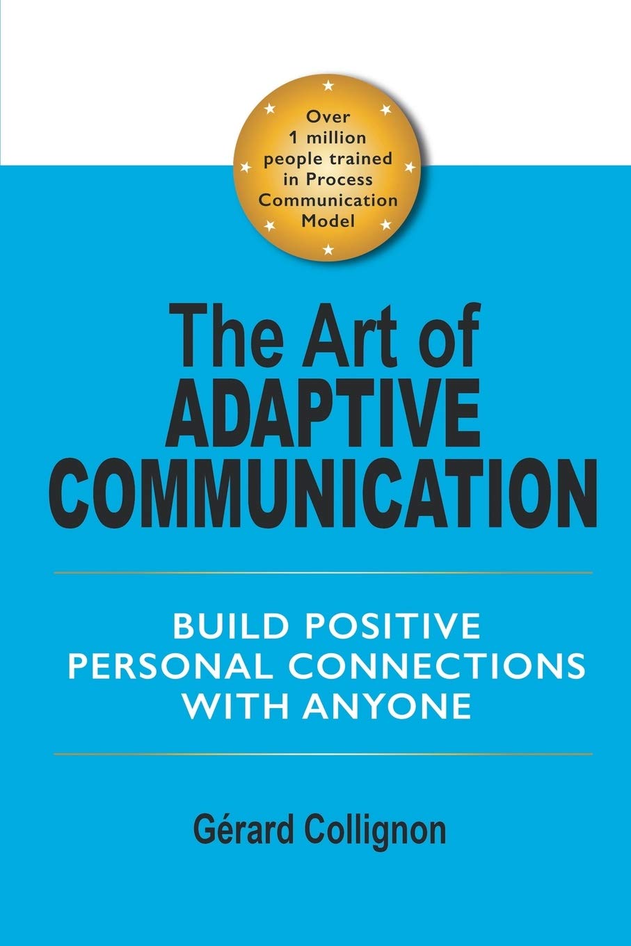 Snapklik.com : The Art Of Adaptive Communication: Build Positive ...