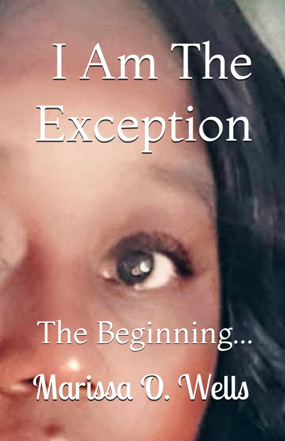 I Am The Exception: The Beginning