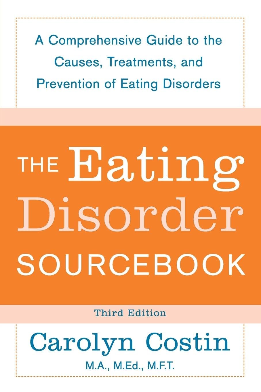 The Eating Disorders Sourcebook by Carolyn Costin (Paperback Book)