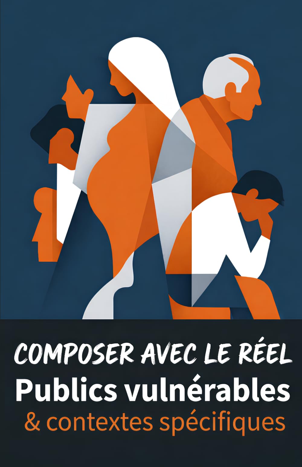 Composer avec le Réel: Publics vulnérables et contextes spécifiques (Composer avec le Réel – Guides pratiques de RDR)