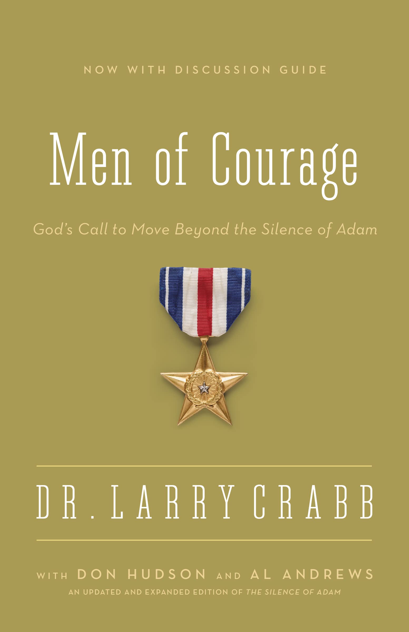 Men of Courage: God’s Call to Move Beyond the Silence of Adam Paperback – Illustrated, May 11, 2013