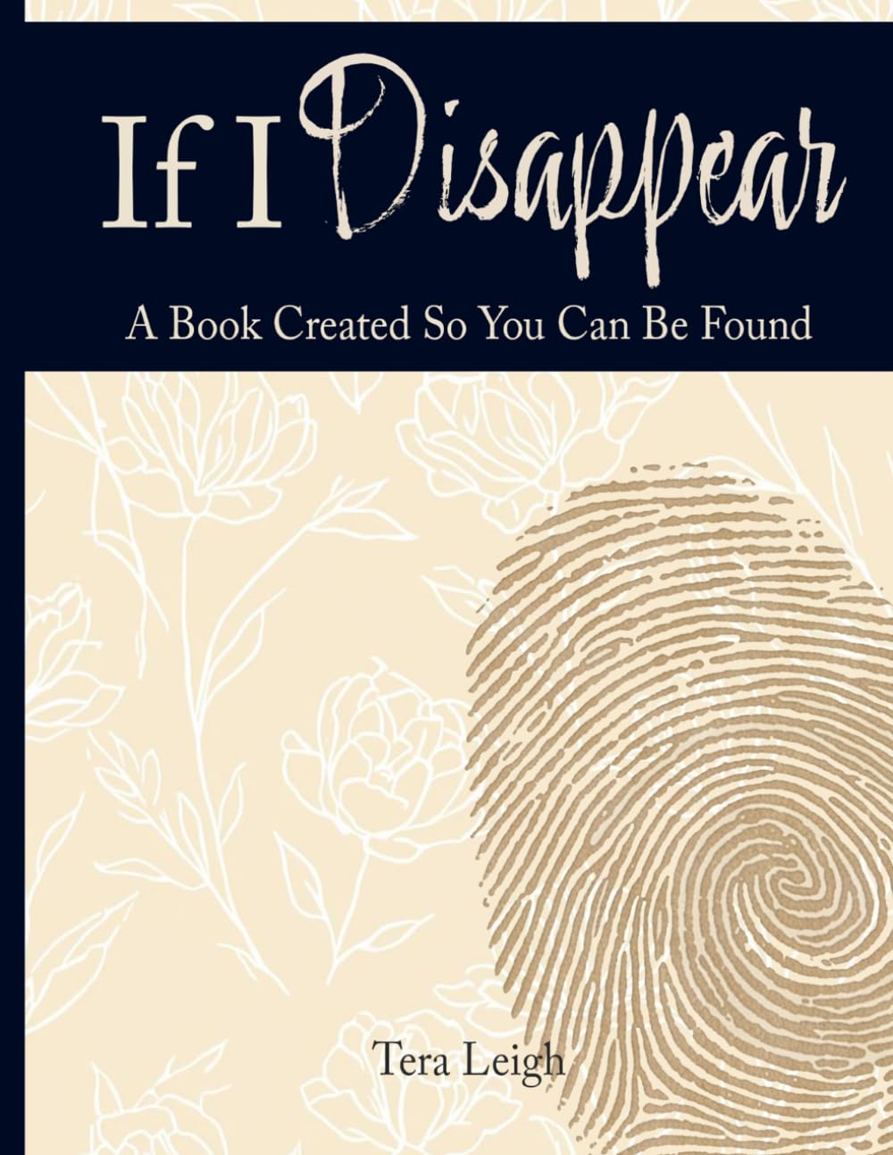 If I Disappear: A Book Created So You Can Be Found