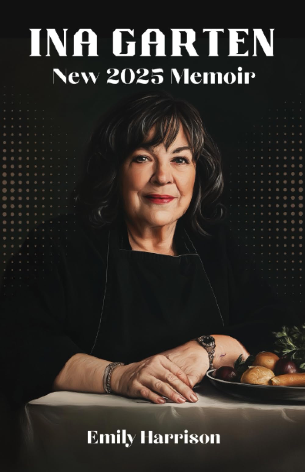 Ina Garten New 2025 Memoir: A Biography of the Barefoot Contessa Creator
