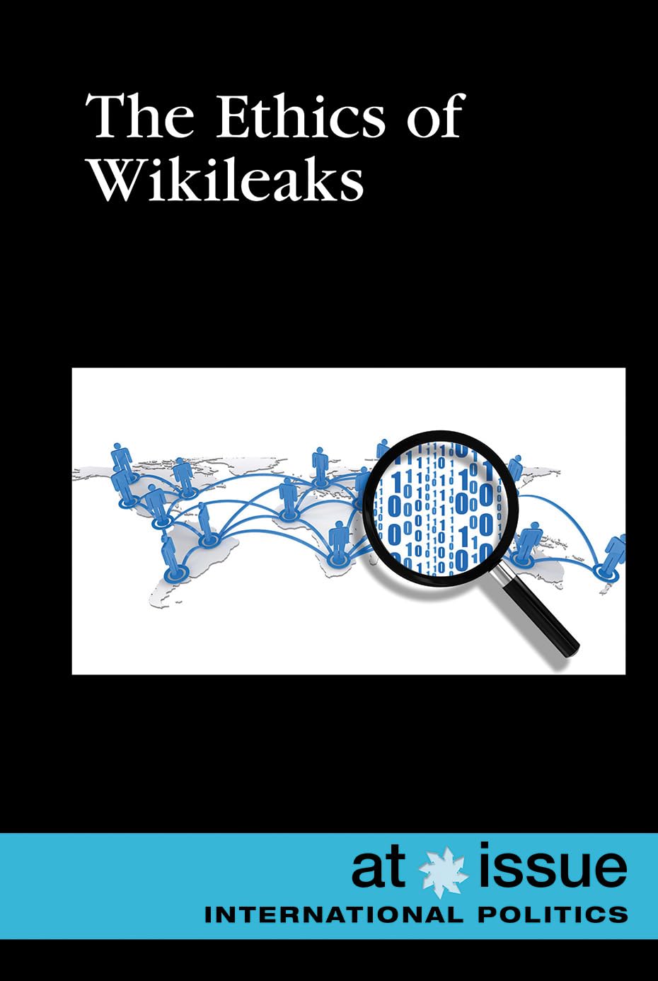 Buy The Ethics of Wikileaks (At Issue) — BookShops.in