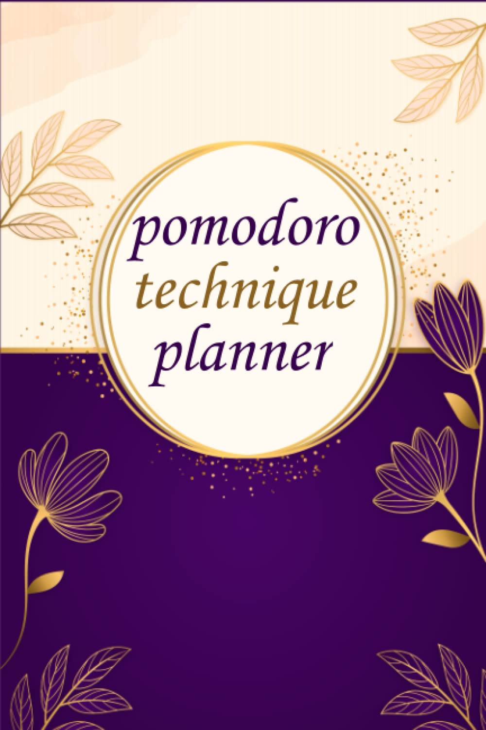 Buy pomodoro technique planner The Pomodoro Planner Is A Time And Task