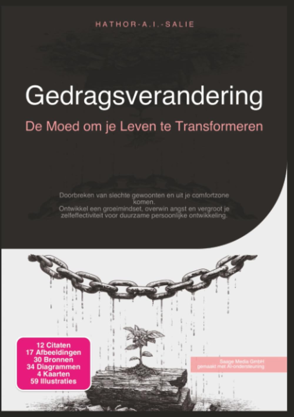 Gedragsverandering: De Moed om je Leven te Transformeren (Persoonlijke ontwikkeling)