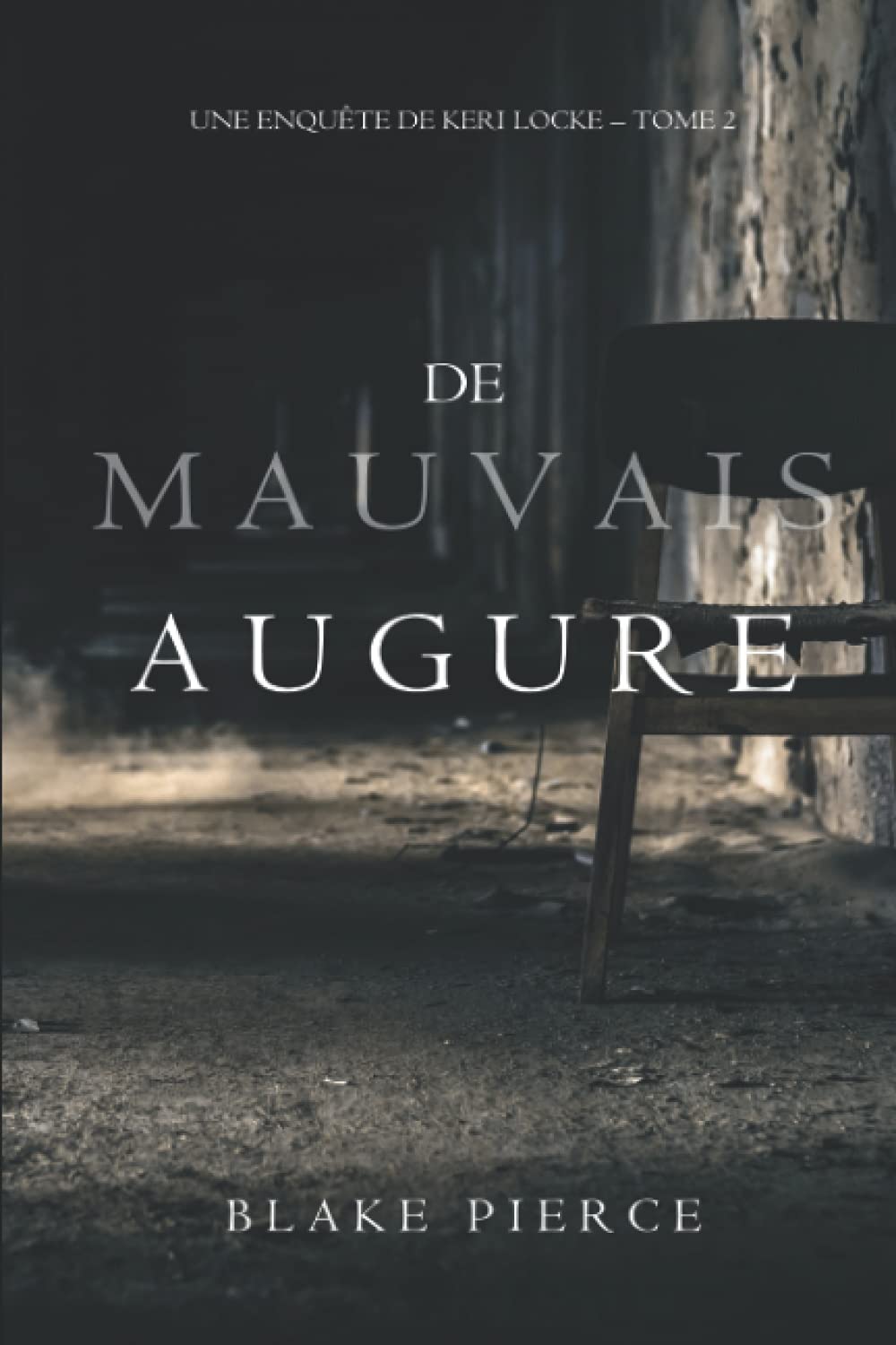 De mauvais augure (Une Enquête de Keri Locke – Tome 2) (French Edition)