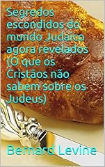 Capa de Segredos escondidos do mundo Judaico agora revelados: (O que os Cristãos não sabem sobre os Judeus)