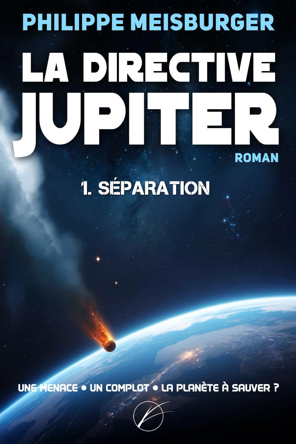 La directive Jupiter: Tome 1 - Séparation - Un thriller d'anticipation