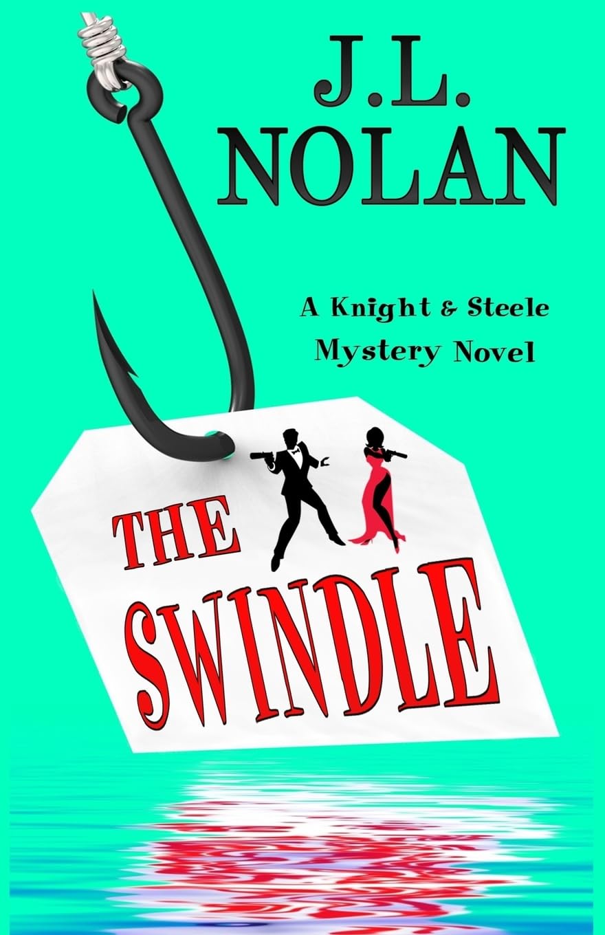 The Swindle: A Knight & Steele Mystery Novel (Knight & Steele Mystery Series)