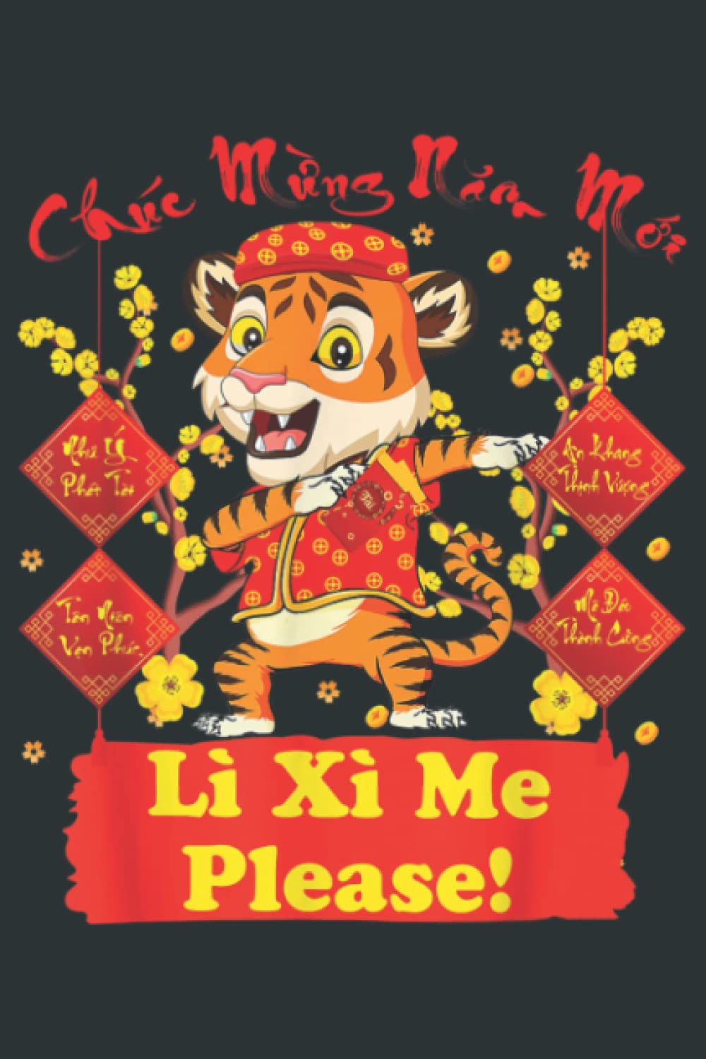 Dabbing Tiger Li Xi Me Please Chuc Mung Nam Moi Vietnamese: JOURNAL 6X9 120P