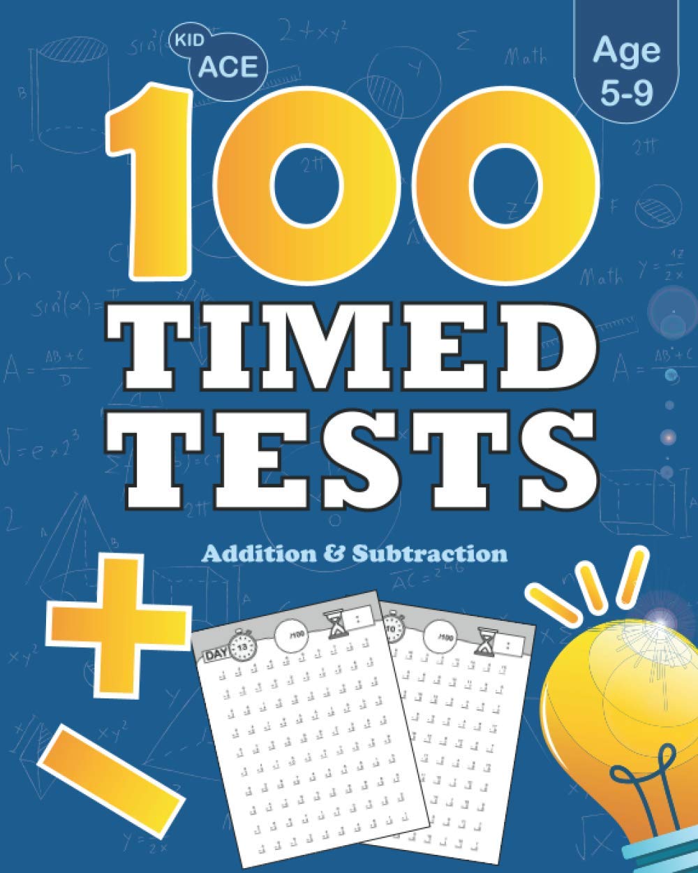 100 Timed Tests: Addition and Subtraction (Math Timed Tests)