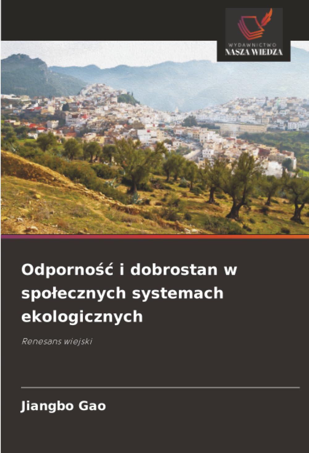 Odporność i dobrostan w społecznych systemach ekologicznych: Renesans wiejski
