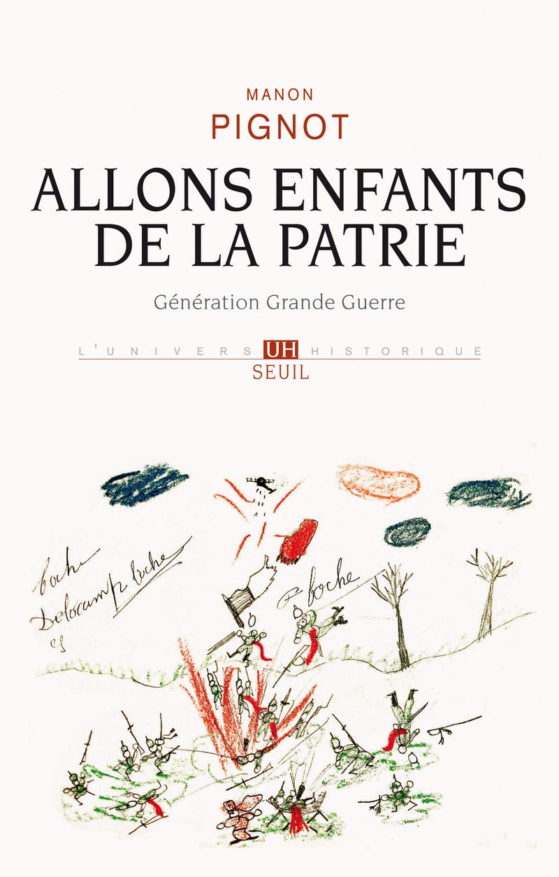 Allons enfants de la patrie: Génération Grande Guerre